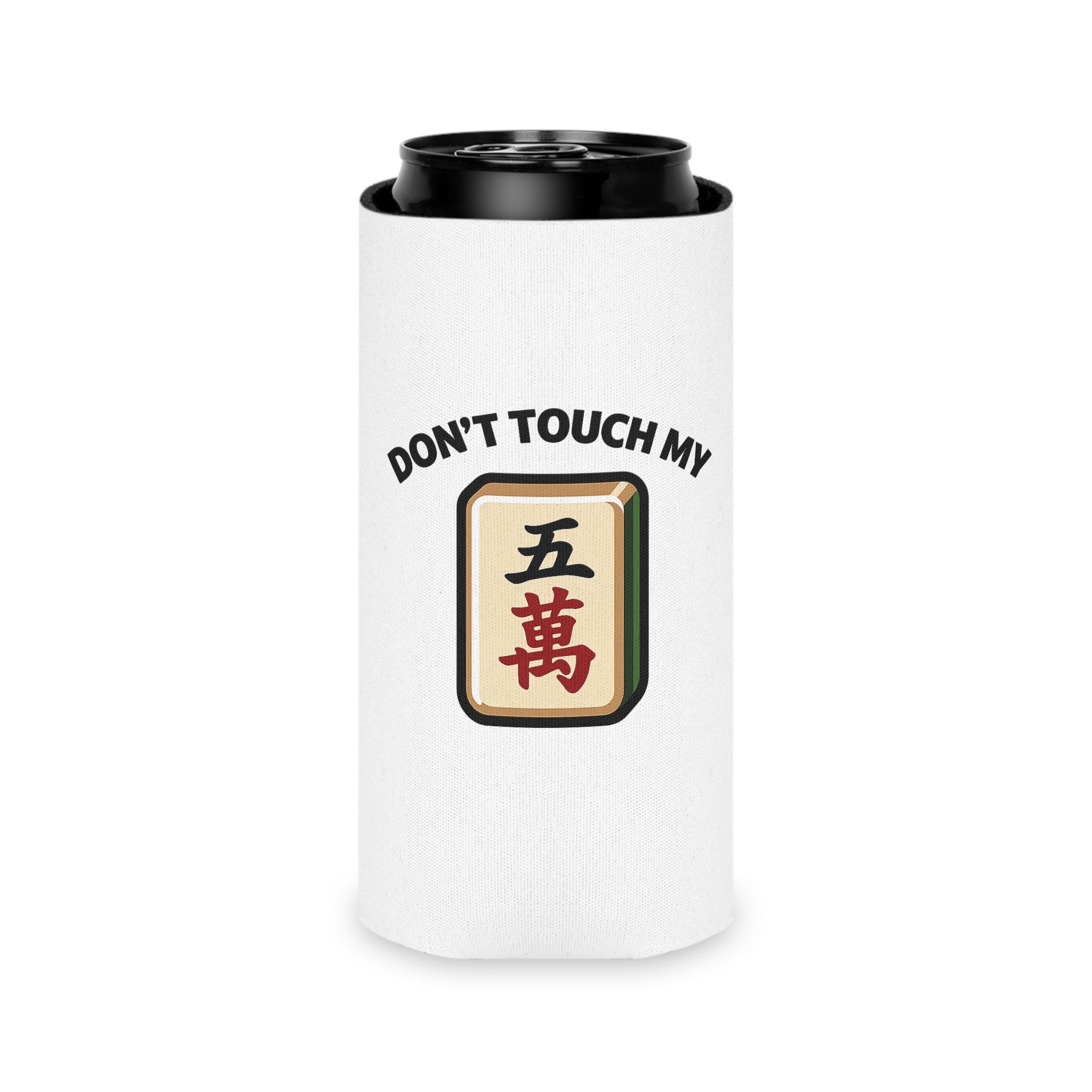 Don't Touch My Crack Coozie