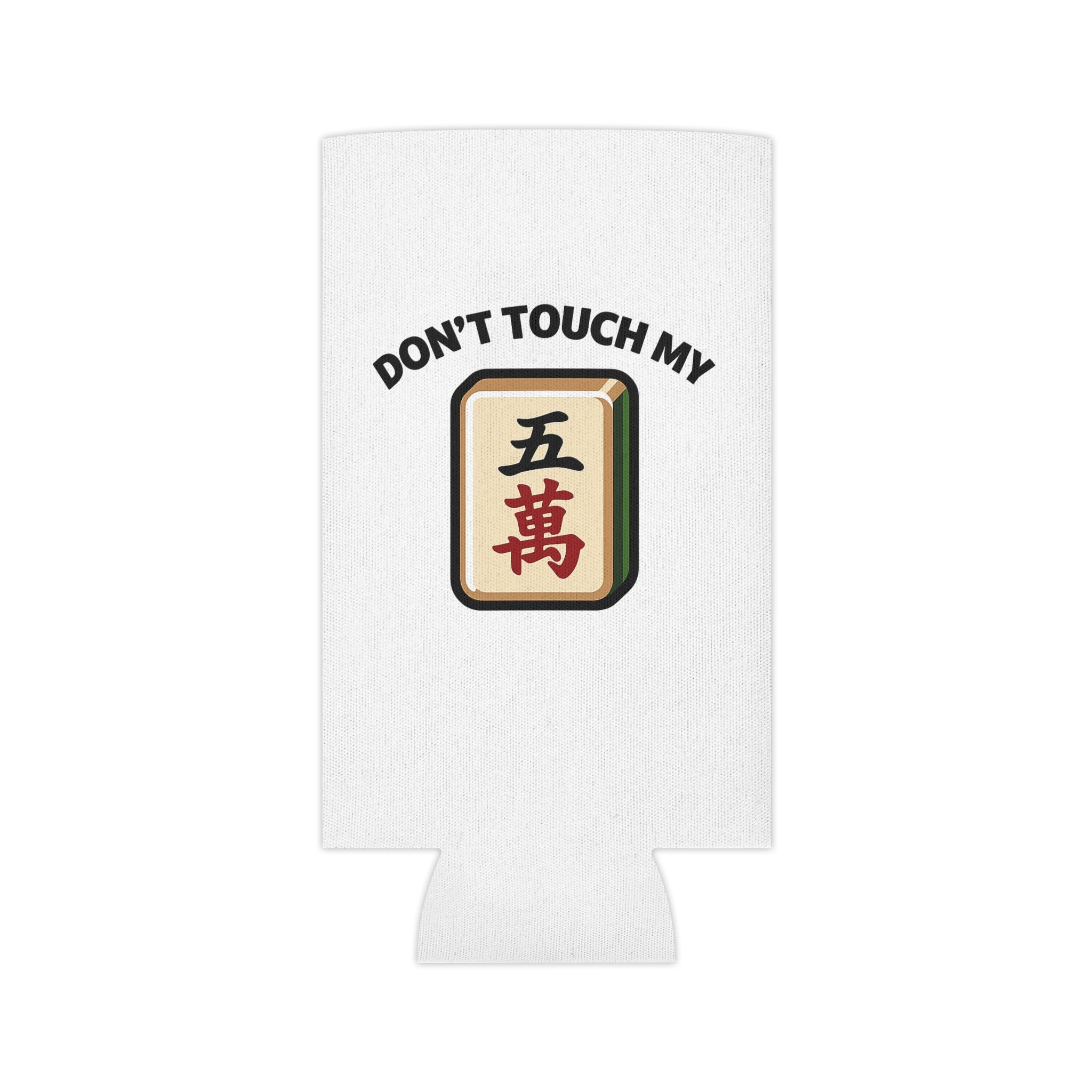 Don't Touch My Crack Coozie