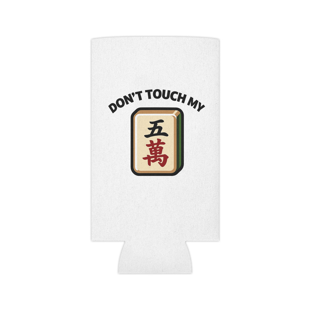 Don't Touch My Crack Coozie