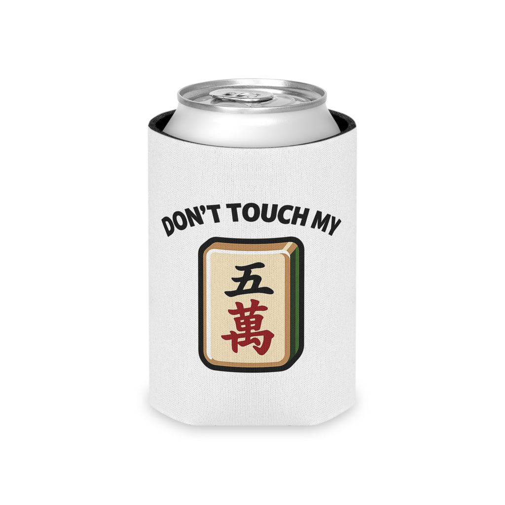 Don't Touch My Crack Coozie