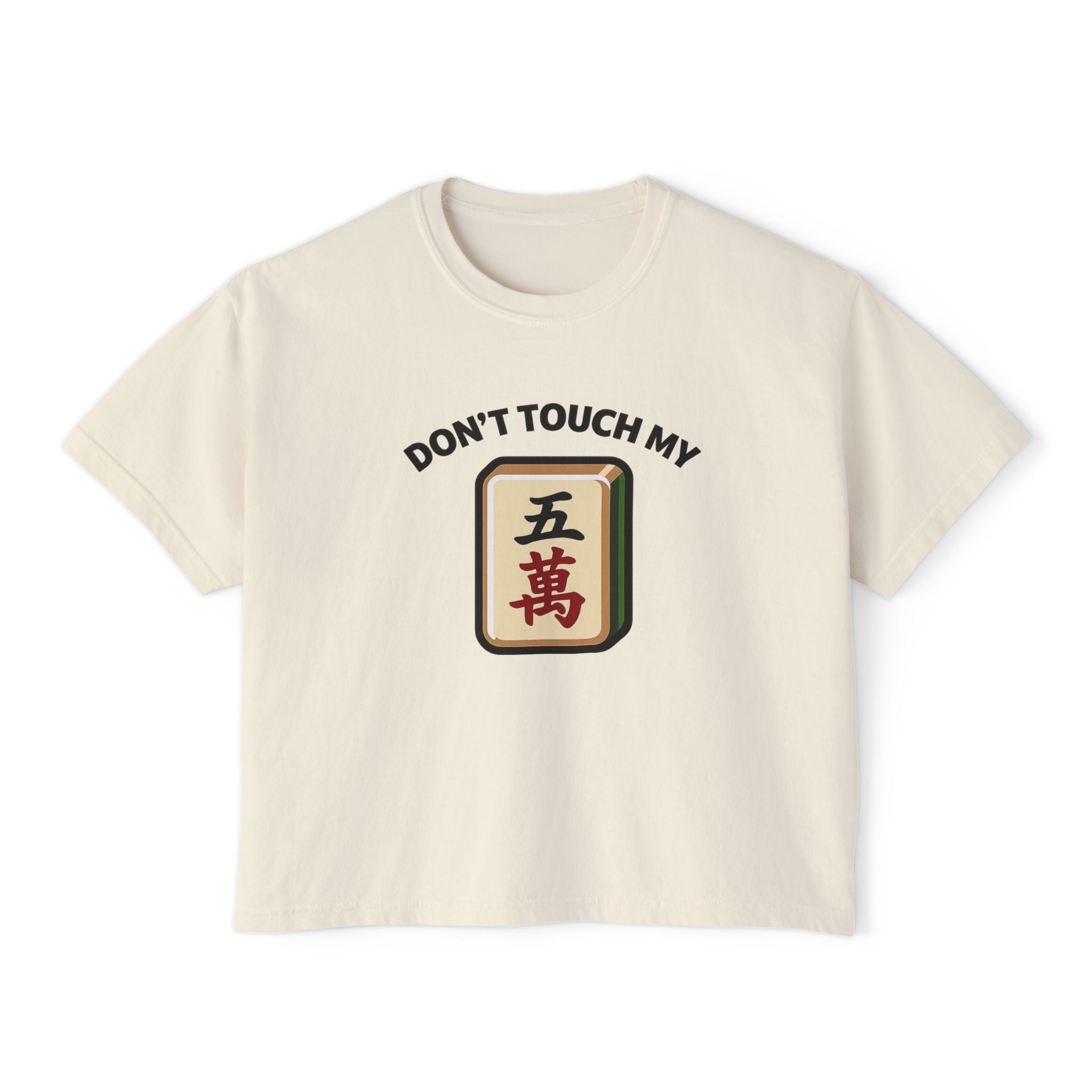 Don't Touch My Crack Boxy Tee